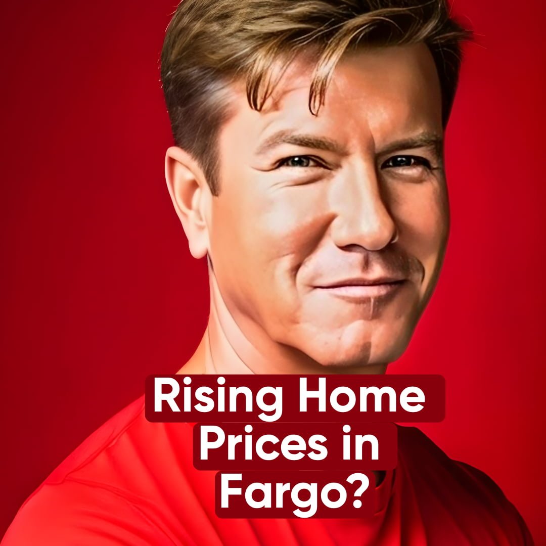 Rising Home Prices in Fargo-Moorhead: A Look at the Market Trends