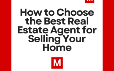 Graphic on red background with white panel reading “How to Choose the Best Real Estate Agent for Selling Your Home,” featuring a red “M” logo and navigation labels “Sell My Home” and “Home Sellers.”