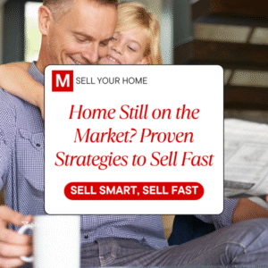 Modern Market REALTORS® graphic over a photo of a father hugging his daughter, reading: ‘Home Still on the Market? Proven Strategies to Sell Fast’ with a red ‘Sell Smart, Sell Fast’ button