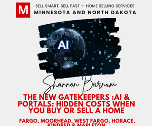 Modern Market REALTORS® promo—The New Gatekeepers: AI & Portals; hidden costs for buyers & sellers in Fargo–Moorhead and nearby cities.