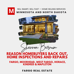 Shannon Barnum of Modern Market REALTORS® promoting article ‘Reason Homebuyers Back Out, Home Inspections and Repairs’ — Fargo, Moorhead, West Fargo, Horace, Kindred & Mapleton real estate.